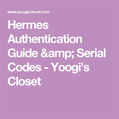 00340434177129709043 hermes|Hermes Authentication Guide & Serial Codes .